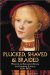  Plucked, Shaved & Braided: Medieval and Renaissance Beauty and Grooming Practices 1000-1600
