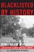  Blacklisted By History: The Untold Story Of Senator Joe McCarthy And His Fight Against America's Enemies