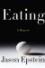  Eating: A Memoir