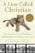 A Lion Called Christian: The True Story of the Remarkable Bond Between Two Friends and a Lion