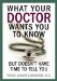  What Your Doctor Wants You to Know But Doesn't Have Time to Tell You