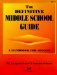 The Definitive Middle School Guide: A Handbook for Success