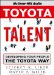  Toyota Talent: Developing Your People the Toyota Way
