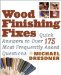  Wood Finishing Fixes: Quick Answers to over 175 Most Frequently Asked Questions