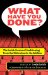  What Have You Done?: The Inside Stories of Auditioning-- from the Ridiculous to the Sublime