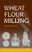  Wheat Flour Milling
