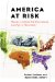  America at Risk: Threats to Liberal Self-Government in an Age of Uncertainty