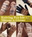  Knitting Fair Isle Mittens & Gloves: 40 Great-Looking Designs