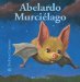  Abelardo Murcielago/ Abelardo the Bat