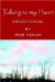 Talking to My Heart: Devotional
