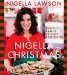  Nigella Christmas: Food Family Friends Festivities