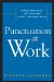  Punctuation at Work: Simple Principles for Achieving Clarity and Good Style