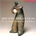  500 Figures in Clay: Ceramic Artists Celebrate the Human Form