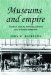  Museums and Empire: Natural History, Human Cultures and Colonial Identities