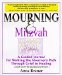  Mourning & Mitzvah: A Guided Journal for Walking the Mourner's Path Through Grief to Healing