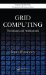  Grid Computing: Techniques and Applications