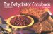 The Dehydrator Cookbook