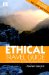 The Ethical Travel Guide: Your Passport to Exciting Alternative Holidays