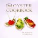 The P&J Oyster Cookbook