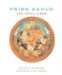  Frida Kahlo: The Still Lifes