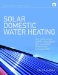  Solar Domestic Water Heating: The Earthscan Expert Handbook for Planning, Design and Installation