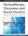  Technoliteracy, Discourse and Social Practice: Frameworks and Applications in the Digital Age