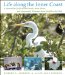  Life Along the Inner Coast: A Naturalist's Guide to the Sounds, Inlets, Rivers, and Intracoastal Waterway from Norfolk to Key West
