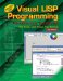  Visual Lisp Programming: Principles and Techniques