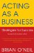  Acting As a Business: Strategies for Success