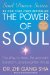 The Power of Soul: The Way to Heal, Rejuvenate, Transform, and Enlighten All Life
