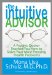The Intuitive Advisor: A Psychic Doctor Teaches You How to Solve Your Most Pressing Health Problems