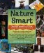 Nature Smart: Awesome Projects to Make With Mother Nature's Help