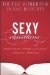  Sexy Christians: The Purpose, Power, and Passion of Biblical Intimacy