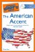 The Complete Idiot's Guide to the American Accent