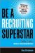  Be a Recruiting Superstar: The Fast Track to Network Marketing Millions