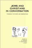 Jews and Christians in Conversation: Crossing Cultures and Generations