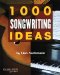  1000 Songwriting Ideas