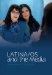  Latina/Os and the Media