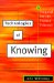  Technologies of Knowing: A Proposal for the Human Sciences
