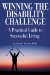  Winning the Disability Challenge: A Practical Guide to Successful Living When Accidents and Illness Strikes