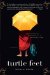  Turtle Feet: The Making and Unmaking of a Buddhist Monk