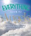 The Everything Guide to Angels: Discover the Wisdom and Healing Power of the Angelic Kingdom