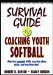  Survival Guide for Coaching Youth Softball