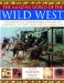  Amazing World of Wild West: Discover the Trailblazing History of Cowboys, Outlaws and Native Americans
