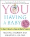  You:Having a Baby: The Owner's Manuel from Womb to World