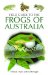  Field Guide to the Frogs of Australia