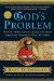  God's Problem: How the Bible Fails to Answer Our Most Important Question--Why We Suffer