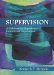  Supervision: A Collaborative Approach to Instructional Improvement