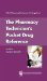 The Pharmacy Technician's Pocket Drug Reference
