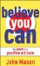  Believe You Can: The Power of a Positive Attitude